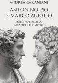 Andrea Carandini - Antonino Pio e Marco Aurelio (2020)