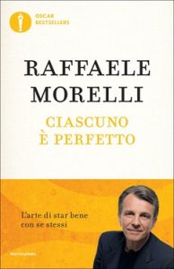 Raffaele Morelli – Ciascuno è perfetto (2010)