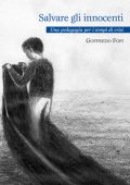 Goffredo Fofi - Salvare gli innocenti (2012)