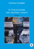 img Celestina Carofiglio - Il viaggiatore del proprio tempo (2020)