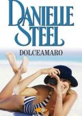 Danielle Steel - Dolceamaro (2014)