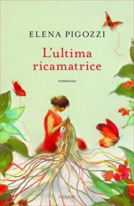 Elena Pigozzi – L’ultima ricamatrice (2020)