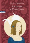 Tracy Chevalier - La dama e l'unicorno (2020)