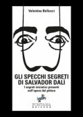 img Valentino Bellucci - Gli specchi segreti di Salvador Dalí (2019)