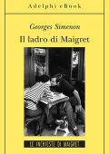 Georges Simenon - Il ladro di Maigret (2013)