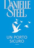 Danielle Steel - Un porto sicuro (2010)