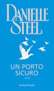 Danielle Steel – Un porto sicuro (2010)