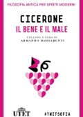img Armando Massarenti (a cura di) - Cicerone. Il bene e il male (2016)