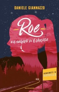 Daniele Giannazzo – Roe e il segreto di Overville (2020)