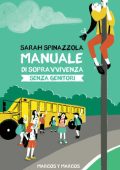 Sarah Spinazzola - Manuale di sopravvivenza senza genitori (2018)