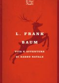 L. Frank Baum - Vita e avventure di Babbo Natale (2016)