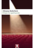 Hirano Keiichirō - Dopo lo spettacolo (2019)