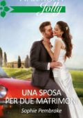 Sophie Pembroke - Una sposa per due matrimoni (2015)