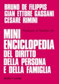 Bruno De Filippis, Gian Ettore Gassani, Cesare Rimini - Mini enciclopedia del diritto della persona e della famiglia (2020)