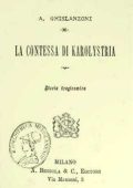 img Antonio Ghislanzoni - La contessa di Karolystria (1883)