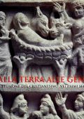 Angela Donati - Dalla terra alle genti. La diffusione del cristianesimo nei primi secoli. Ediz. illustrata (1996)