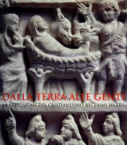 Angela Donati – Dalla terra alle genti. La diffusione del cristianesimo nei primi secoli. Ediz. illustrata (1996)
