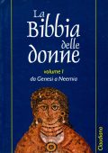 Carol A. Newsom, Sharon H. Ringe (A cura di ) - La Bibbia delle donne. Un Commentario. Volume 1: Da Genesi a Neemia (1996)