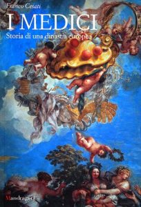 Franco Cesati, Monica Fintoni – I Medici. Storia di una dinastia europea (1999)