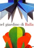 Ada Masoero - Nel giardino di Balla. Futurismo 1912-1928. Ediz. illustrata (2004)