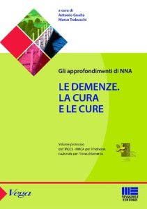 Antonio Guaita, Marco Trabucchi  – Le demenze. La cura e le cure (2016)