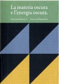 Giuliana Fiorillo, Nicolao Fornengo - Lezioni di Fisica: La Materia Oscura e l'Energia Oscura (2018)