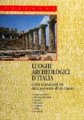 AA.VV.  - Luoghi archeologici d'Italia. Guida ai principali siti dalla preistoria all'età romana (1999)