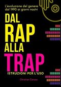 Christian Caruso  - Dal Rap alla Trap: L'evoluzione del genere dal 1990 ai giorni nostri (2020)