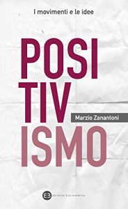 Marzio Zanantoni – Positivismo (2016)