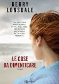 Kerry Lonsdale - Le cose da dimenticare (2017) PDF