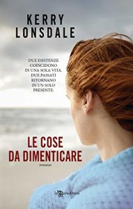 Kerry Lonsdale – Le cose da dimenticare (2017) PDF