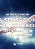 Neville Goddard - La sensazione è il segreto꞉ Il potere nascosto dell’Immaginazione (2023) (mp3 - 128 kbps)