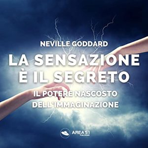 Neville Goddard – La sensazione è il segreto꞉ Il potere nascosto dell’Immaginazione (2023) (mp3 – 128 kbps)