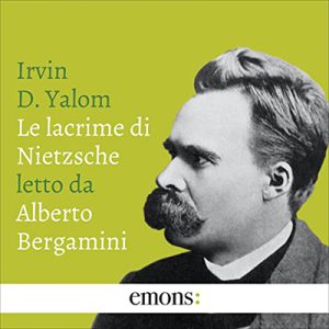 Irvin D. Yalom – Le lacrime di Nietzsche (2023) (mp3 – 128 kbps)