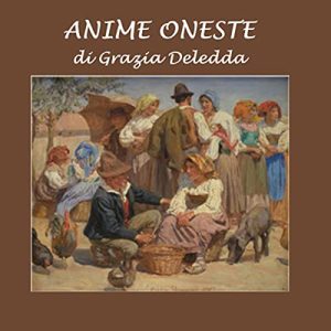 Grazia Deledda – Anime oneste (2023) (mp3 – 128 kbps)