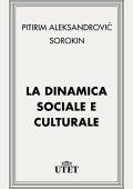 img Pitirim Aleksandrovič Sorokin - La dinamica sociale e culturale (2013) UTET