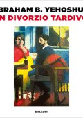Abraham B. Yehoshua - Un divorzio tardivo (2023) (mp3 - 128 kbps)