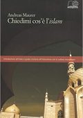 Andreas Maurer - Chiedimi cos'è l'islam  (2014) PDF