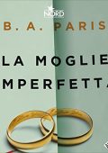 B.A. Paris - La moglie imperfetta (2023) (mp3 - 128 kbps)