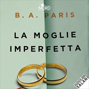 B.A. Paris – La moglie imperfetta (2023) (mp3 – 128 kbps)