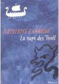 Katherine Langrish - Troll Trilogy Vol.1. La rupe dei Troll (2004)