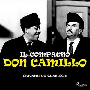 Giovannino Guareschi – Il compagno don Camillo (2023) (mp3 – 128 kbps)
