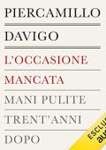 Piercamillo Davigo - L'occasione mancata. Mani pulite trent'anni dopo (2023) (mp3 - 128 kbps)