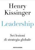 Henry A. Kissinger - Leadership꞉ Sei lezioni di strategia globale (2023) (mp3 - 128 kbps)