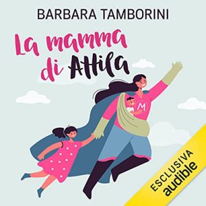 Barbara Tamborini – La mamma di Attila (2023) (mp3 – 128 kbps)