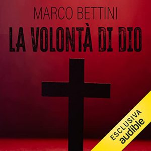 Marco Bettini – La volontà di Dio (2023) (mp3 – 128 kbps)