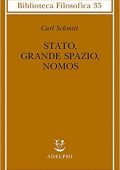 Carl Schmitt - Stato, grande spazio, nomos (2015)