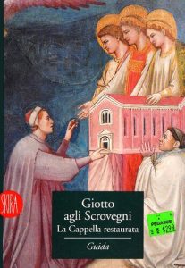 Giuseppe Basile – Giotto agli Scrovegni. La Cappella Restaurata. Ediz. illustrata (2002)