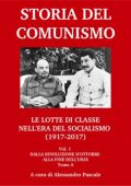 Alessandro Pascale - Storia del comunismo. Le lotte di classe nell'era del socialismo (1917-2017). Dalla Rivoluzione d'Ottobre alla fine dell'URSS (2018)