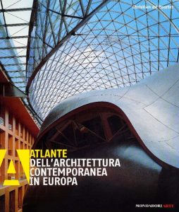 Christian de Poorter – Atlante dell’Architettura Contemporanea in Europa. Ediz. Illustrata (2008)